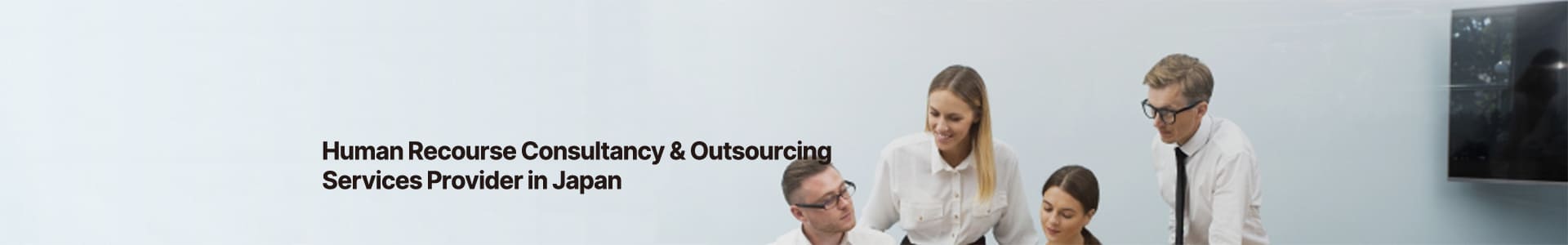 Human Recourse Consultancy & Outsourcing Services Provider in Japan